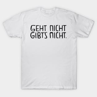 Geht nicht gibt s nicht, Lustiger Handwerker Spruch T-Shirt